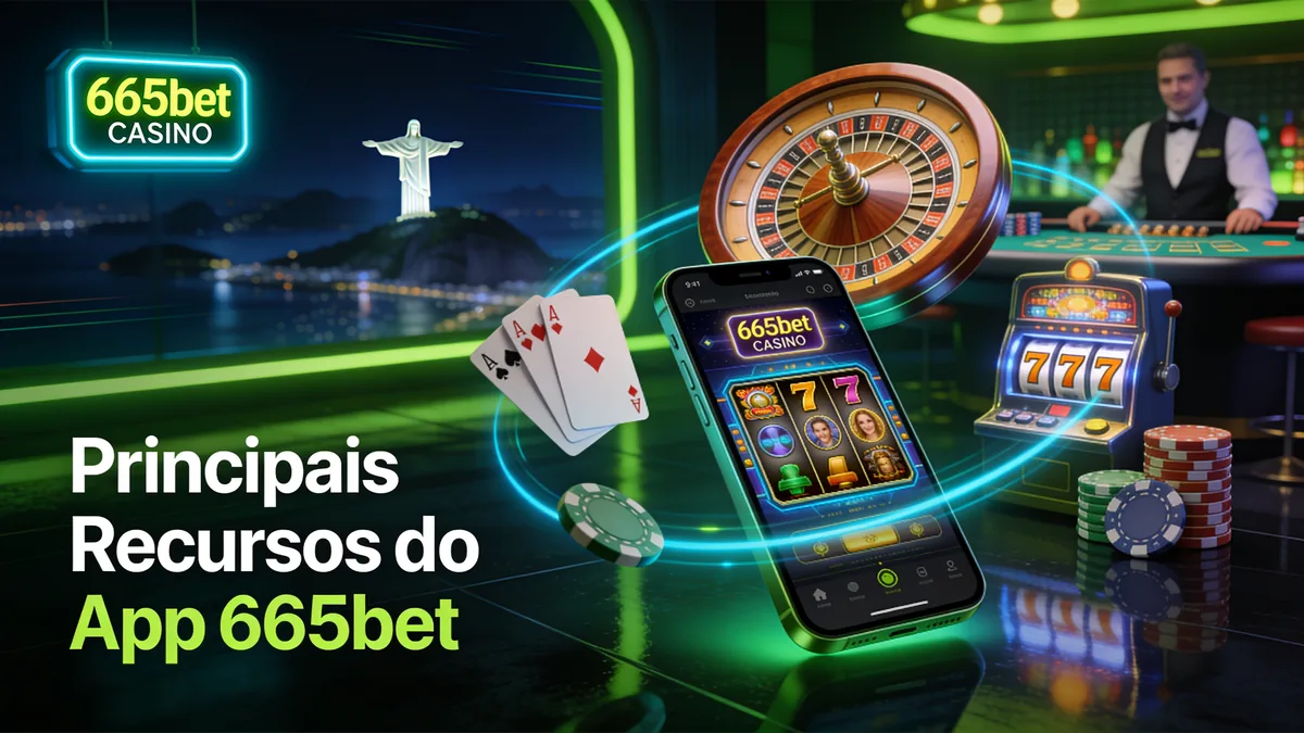 Principais Recursos do App 665bet — 665bet no Brasil